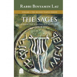 The Sages, Volume 1: The Second Temple Period – Rabbi Binyamin Lau (Hardcover) Livres