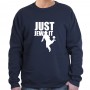 Just Jew It Sweatshirt - Variety of Colors to Choose From